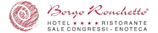Ristorante Hotel Borgo Ronchetto | Hotel,  Ristorante, Sala Congressi, Enoteca